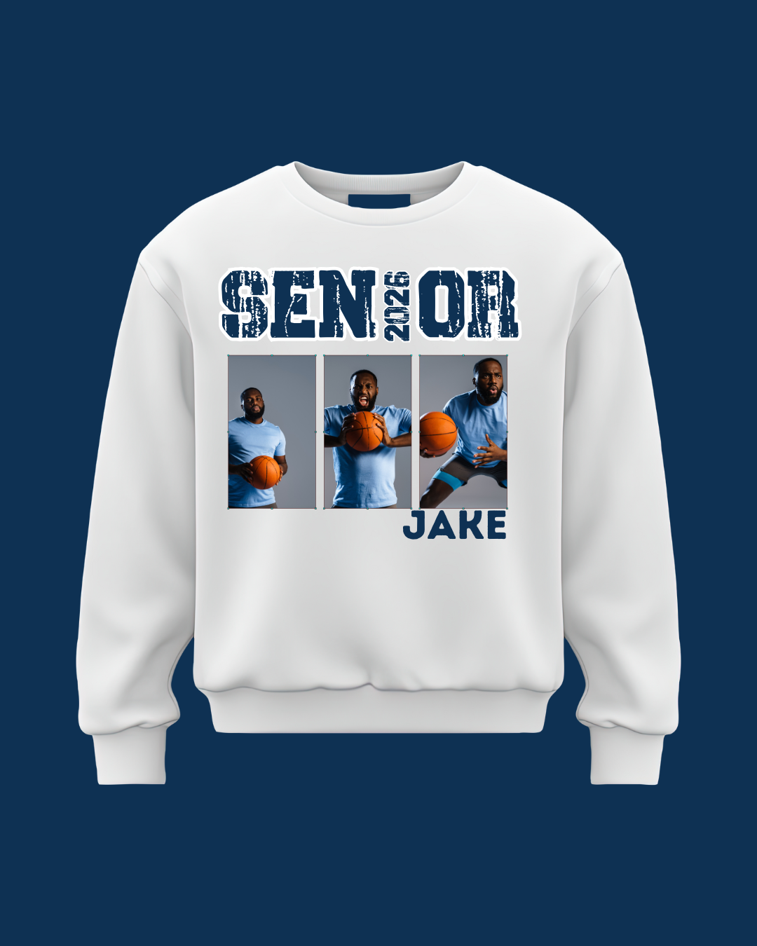 Senior 2026 Sweatshirts; Just upload your images and I'll do the rest